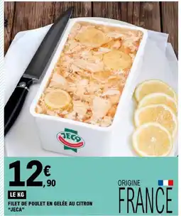E.Leclerc JEC9 Filet de poulet en gelée au citron offre