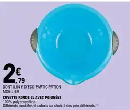E.Leclerc CUVETTE RONDE 3L AVEC POIGNÉES offre
