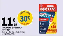 E.Leclerc LOCTITE SUPER GLUE-3 ORIGINAL offre