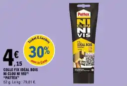 E.Leclerc Pattex COLLE FIX IDÉAL BOIS offre