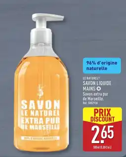 ALDI LE NATUREL SAVON LIQUIDE MAINS offre