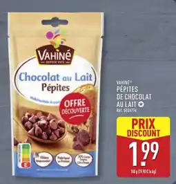 ALDI VAHINÉ Chocolat au Lait Pépites offre