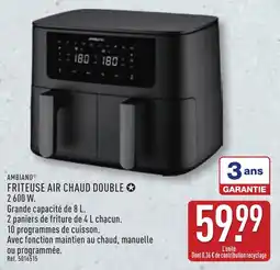ALDI AMBIAINO FRITURE AIR CHAUD DOUBLE offre