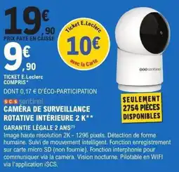 E.Leclerc Brico SCS sentinel CAMÉRA DE SURVEILLANCE ROTATIVE INTÉRIEURE 2 K offre