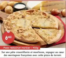 Maximo Pizza reblochon morbier offre