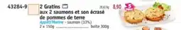 Maximo 2 gratins aux 2 saumons et son ecrase de pommes de terre offre
