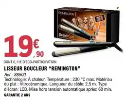 E.Leclerc REMINGTON Lisseur boucleur offre