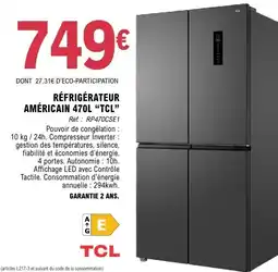 E.Leclerc TCL RÉFRIGÉRATEUR AMÉRICAIN 470L offre