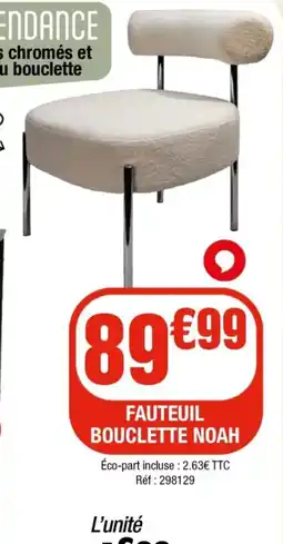 La Foir'Fouille NOAH Fauteuil bouclette offre