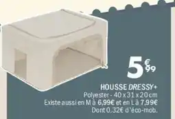 La Foir'Fouille HOUSSE DRESSY+ offre