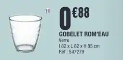 La Foir'Fouille GOBELET ROM'EAU offre