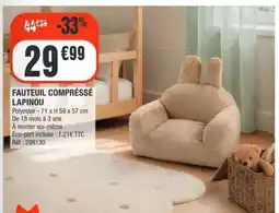 La Foir'Fouille LAPINOU FAUTEUIL COMPRÉSSE offre