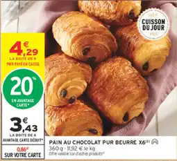 Intermarché Contact PAIN AU CHOCOLAT PUR BEURRE offre