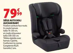 Auchan DOLI SIÈGE AUTO AUCHAN BABY offre