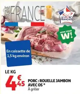 Auchan LE PORC FRANÇAIS ROUELLE JAMBON AVEC OS offre