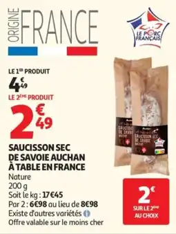 Auchan Saucisson sec de savoie auchan a table en france offre