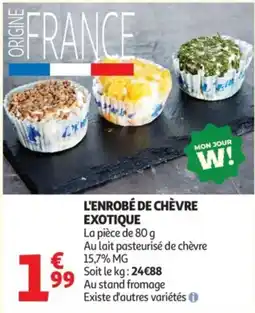 Auchan W! L'ENROBÉ DE CHÈVRE EXOTIQUE offre