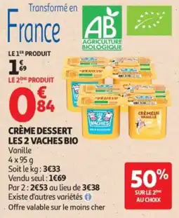 Auchan LES 2 VACHES BIO CRÈME DESSERT offre