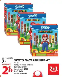 Auchan yeti SUCETTE À GLACER SUPER MARIO offre