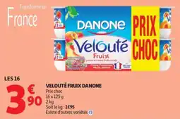 Auchan DANONE VELOUTÉ FRUIX offre