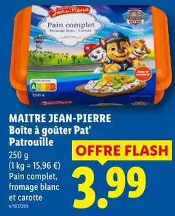 Lidl Maitre jean-pierre boîte à goûter pat' patrouille offre