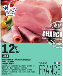 E.Leclerc ANDRÉ BAZIN Jambon cuit supérieur traiteur offre