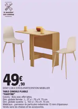 E.Leclerc FAUSTINE TABLE CONSOLE PLIABLE offre