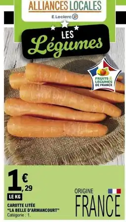 E.Leclerc CAROTTE LITÉE LA BELLE D'ARMANCOURT offre
