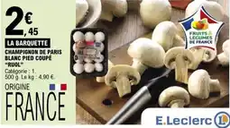 E.Leclerc LA BARQUETTE CHAMPIGNON DE PARIS BLANC PIED COUPÉ "RUOL" offre