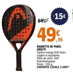 E.Leclerc Sport RAQUETTE DE PADEL ADULTE offre