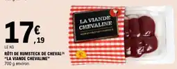 E.Leclerc La viand chevaline rôti de rumsteck de cheval offre