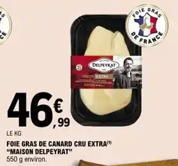 E.Leclerc MAISON DELPEYRAT FOIE GRAS DE CANARD CRU EXTRA offre