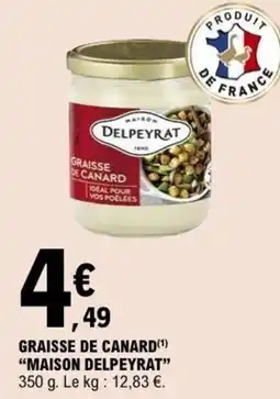 E.Leclerc MAISON DELPEYRAT GRAISSE DE CANARD offre