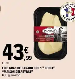 E.Leclerc MAISON DELPEYRAT FOIE GRAS DE CANARD CRU offre