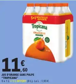 E.Leclerc Tropicana Jus d'orange sans pulpe offre
