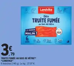 E.Leclerc Landvika TRUITE FUMÉE offre