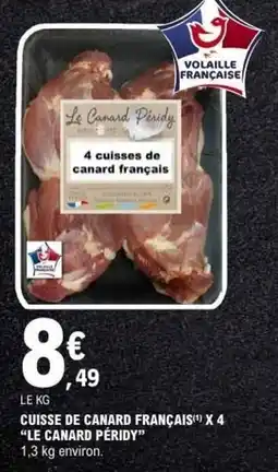 E.Leclerc Le Canard Péridy cuisse de canard français offre