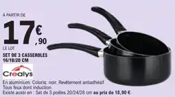 E.Leclerc Crealys SET DE 3 CASSEROLES offre