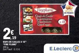 E.Leclerc Fineplume Oeufs de Caille offre