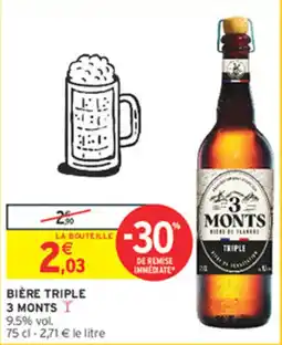 Intermarché Contact 3 MONTS BIÈRE TRIPLE offre