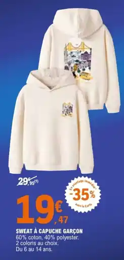 E.Leclerc Sport SWEAT À CAPUCHE GARÇON offre