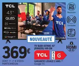 E.Leclerc Espace Culturel TCL TV QLED 43T69C 43" offre