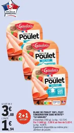 E.Leclerc le Gaulois Blanc de Poulet offre