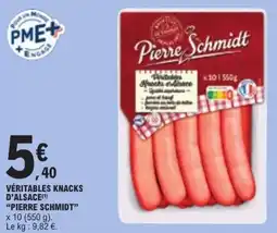 E.Leclerc Pierre Schmidt Véritables Knacks d'Alsace offre