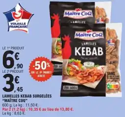 E.Leclerc Maître CoQ Lamelles Kebab offre