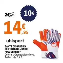 E.Leclerc Sport uhlsport GANTS DE GARDIEN DE FOOTBALL JUNIOR offre