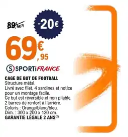 E.Leclerc Sport SPORTiFRANCE CAGE DE BUT DE FOOTBALL offre