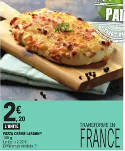 E.Leclerc FOZZA CRÈME LARDON offre