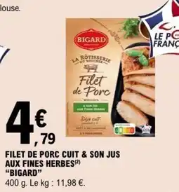 E.Leclerc BIGARD Filet de Porc offre