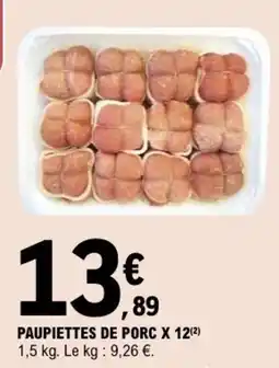E.Leclerc PAUPIETTES DE PORC offre